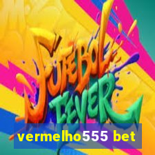 vermelho555 bet